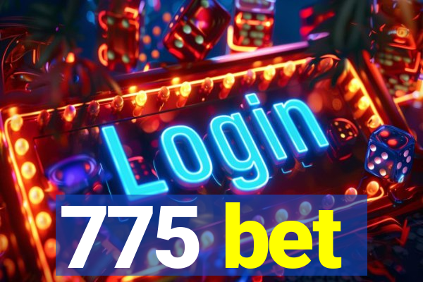 775 bet